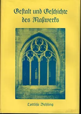 Couverture du produit · Gestalt und Geschichte des Masswerks