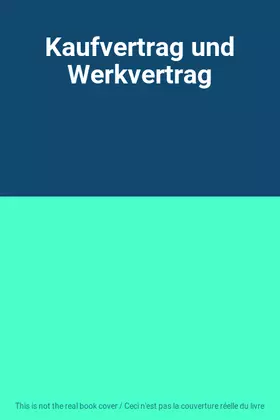 Couverture du produit · Kaufvertrag und Werkvertrag