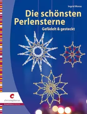 Couverture du produit · Die schönsten Perlensterne: Gefädelt & gesteckt