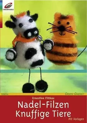 Couverture du produit · Nadel-Filzen: Knuffige Tiere (Creativ Compact)