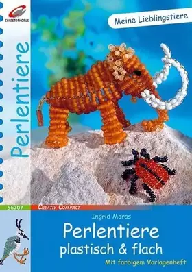 Couverture du produit · Perlentiere plastisch & flach: Meine Lieblingstiere (Creativ Compact)