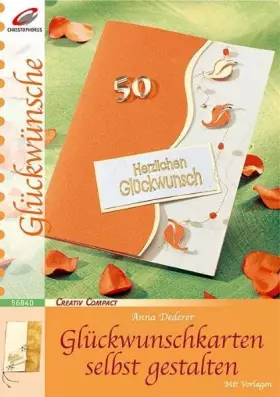 Couverture du produit · Glückwunschkarten selbst gestalten: Mit Vorlagen (Creativ Compact)