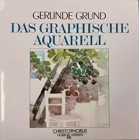 Couverture du produit · Das graphische Aquarell