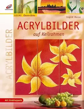 Couverture du produit · Acrylbilder auf Keilrahmen (Creativ Extra)