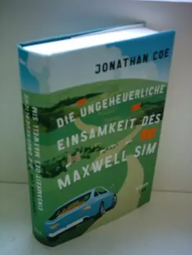 Couverture du produit · Die ungeheuerliche Einsamkeit des Maxwell Sim: Roman