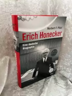 Couverture du produit · Erich Honecker: Eine deutsche Biographie