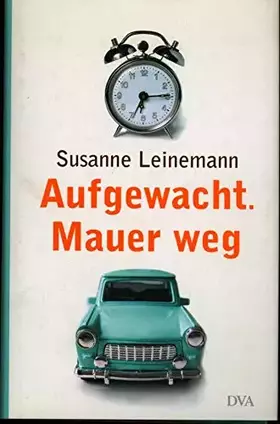 Couverture du produit · Aufgewacht. Mauer weg.