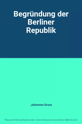 Couverture du produit · Begründung der Berliner Republik