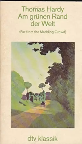 Couverture du produit · Am grünen Rand der Welt.: (Far from the Madding Crowd)