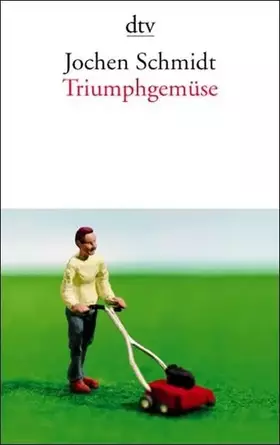 Couverture du produit · Triumphgemüse: Geschichten (dtv Literatur)