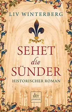 Couverture du produit · Sehet die Sünder: Historischer Roman