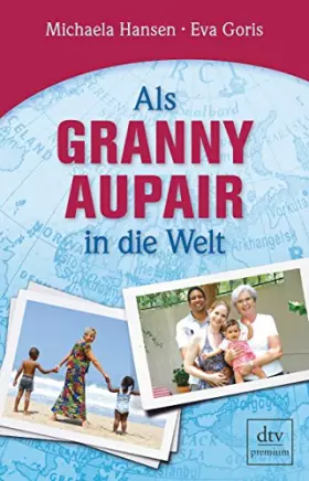 Couverture du produit · Als Granny Aupair in die Welt