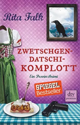 Couverture du produit · Zwetschgendatschikomplott: Ein Provinzkrimi