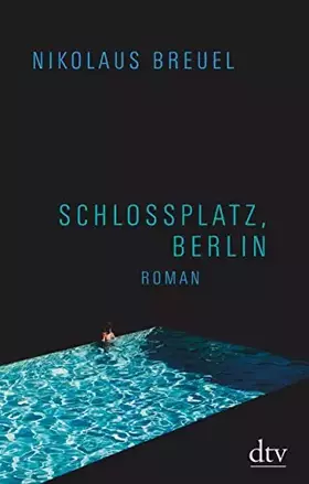 Couverture du produit · Schlossplatz, Berlin: Roman