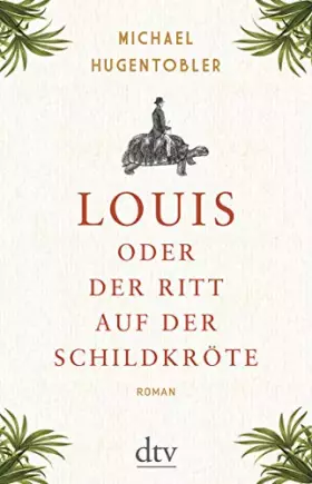Couverture du produit · Louis oder Der Ritt auf der Schildkröte: Roman