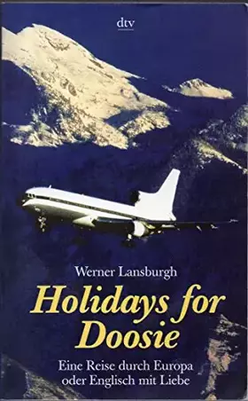 Couverture du produit · Holidays for Doosie: Eine Reise durch Europa oder Englisch mit Liebe