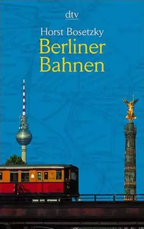 Couverture du produit · Berliner Bahnen (dtv Unterhaltung)