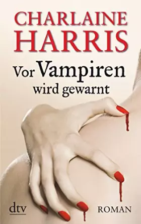 Couverture du produit · Vor Vampiren wird gewarnt: Roman (Sookie Stackhouse, Band 10)