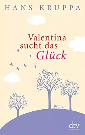Couverture du produit · Valentina sucht das Glück: Roman