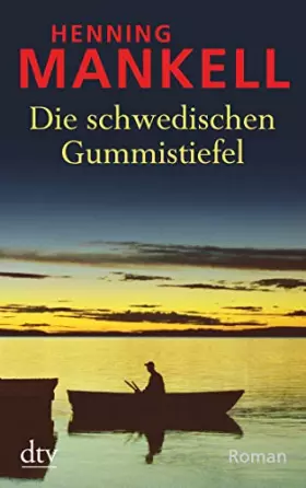 Couverture du produit · Die schwedischen Gummistiefel