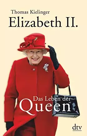 Couverture du produit · Elizabeth II.: Das Leben der Queen