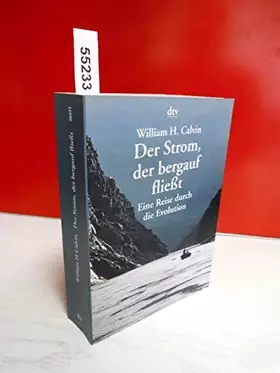 Couverture du produit · Der Strom, der bergauf fließt: Eine Reise durch die Evolution