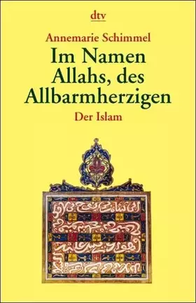 Couverture du produit · Im Namen Allahs, des Allbarmherzigen: Der Islam