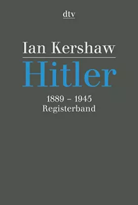 Couverture du produit · Hitler 1889 - 1945. Registerband.