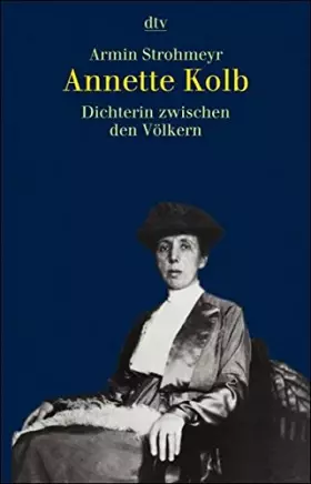 Couverture du produit · Annette Kolb: Dichterin zwischen den Völkern