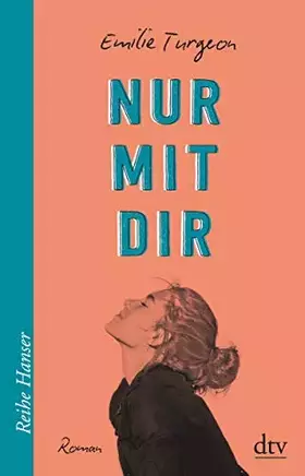 Couverture du produit · Nur mit dir: Roman (Reihe Hanser)