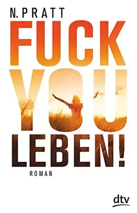 Couverture du produit · Fuck you Leben!: Roman