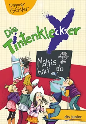 Couverture du produit · Die Tintenkleckser 03 - Mattis haut ab