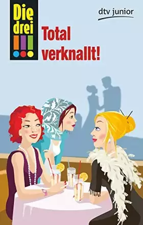 Couverture du produit · Die drei !!! - Total verknallt!