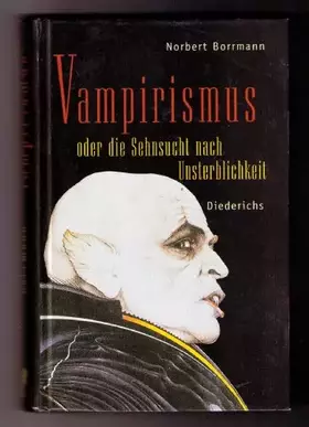 Couverture du produit · Vampirismus oder die Sehnsucht nach Unsterblichkeit