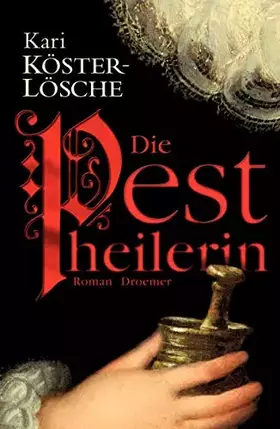 Couverture du produit · Die Pestheilerin: Roman
