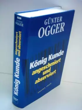 Couverture du produit · König Kunde: Angeschmiert und abserviert