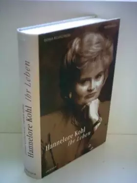 Couverture du produit · Hannelore Kohl. Ihr Leben