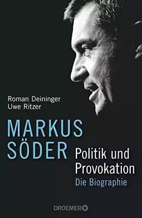 Couverture du produit · Markus Söder - Politik und Provokation: Die Biographie