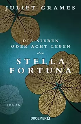 Couverture du produit · Die sieben oder acht Leben der Stella Fortuna: Roman