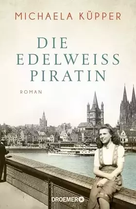 Couverture du produit · Die Edelweißpiratin: Roman