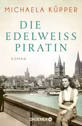 Couverture du produit · Die Edelweißpiratin: Roman