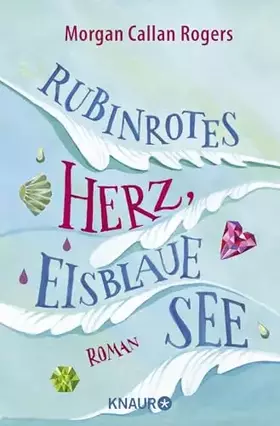 Couverture du produit · Rubinrotes Herz, eisblaue See: Roman