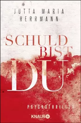 Couverture du produit · Schuld bist du: Psychothriller