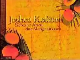 Couverture du produit · Siebzehn Arten, eine Mango zu essen