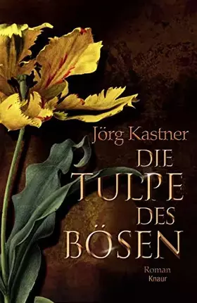 Couverture du produit · Die Tulpe des Bösen: Roman