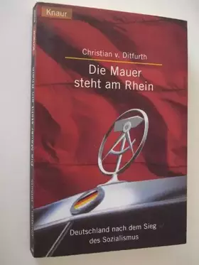 Couverture du produit · Die Mauer steht am Rhein
