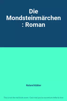 Couverture du produit · Die Mondsteinmärchen: Roman