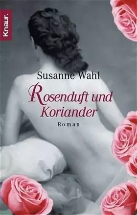 Couverture du produit · Rosenduft und Koriander