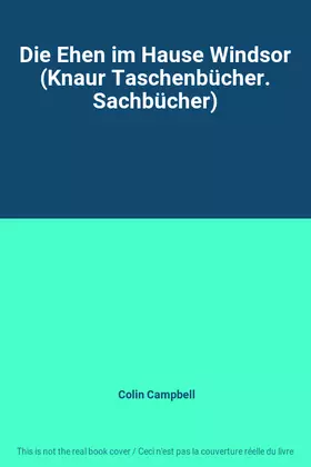Couverture du produit · Die Ehen im Hause Windsor (Knaur Taschenbücher. Sachbücher)