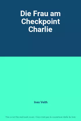 Couverture du produit · Die Frau am Checkpoint Charlie